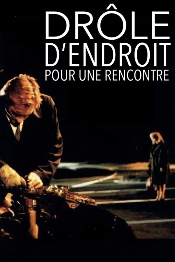 Постер Drôle d'endroit pour une rencontre